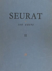 Seurat et son œuvre (2). Catalogue des dessins