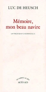 Memoire, Mon Beau Navire. Les Vacances D'Un Ethnologue