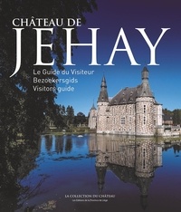 De jehay Chateau - Château de Jehay - LE GUIDE DU VISITEUR.