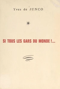 Si tous les gars du monde !