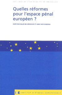  DE KERCHOVE G - Quelles réformes pour l'espace pénal européen ?.