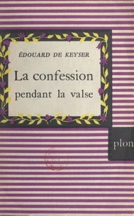 La confession pendant la valse