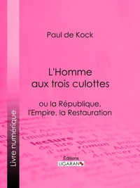 L'Homme aux trois culottes