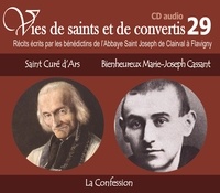 De l´abbaye de flavigny Bénédictins - 9 VIES DE SAINTS OU DE CONVERTIS T29 -- SAINT CURÉ D'ARS ET BIENHEUREUX MARIE-JOSEPH CASSANT. LA CONFESSION.