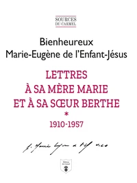 Lettres à sa mère Marie et à sa soeur Berthe