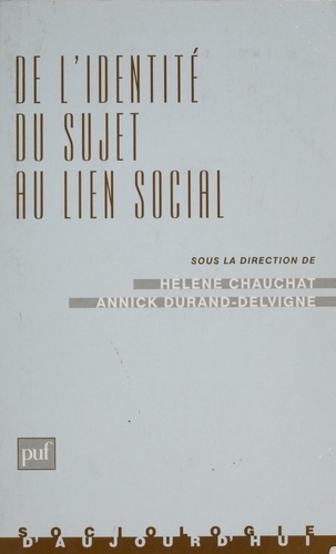 DE L'IDENTITE DU SUJET AU LIEN SOCIAL. L'étude des processus identitaires