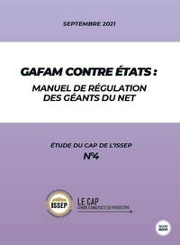 De l'issep Cap - Gafam contre états - manuel de régulation des géants du net.