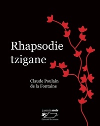 De la fontaine claude Poulain - Rhapsodie tzigane - Rhapsodie tzigane.