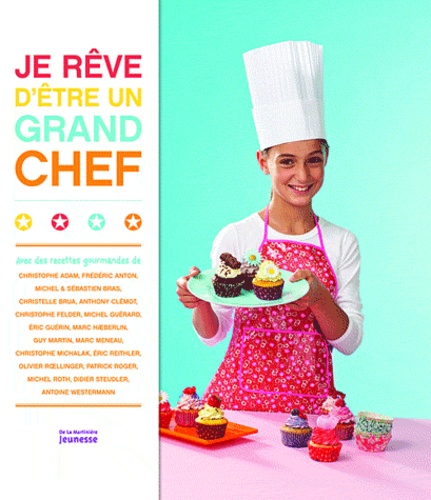 Je rêve d'être un grand chef