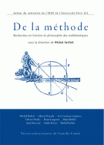 Michel Serfati - De La Methode. Recherches En Histoire Et Philosophie Des Mathematiques.