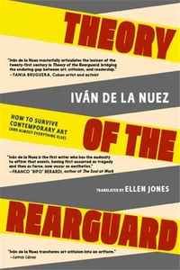 Theory of the Rearguard: How to Survive Contemporary Art