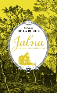 La saga des Whiteoak ; Les Whiteoak de Jalna