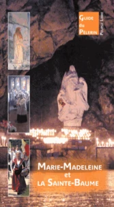 Marie-Madeleine et la Sainte-Baume