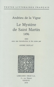 De la vigne Andrieu - Le Mystère de Saint-Martin - 1496.