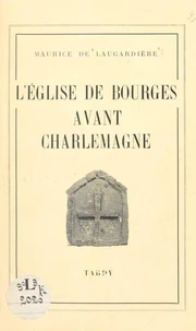L'église de Bourges avant Charlemagne