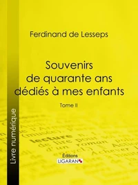 Souvenirs de quarante ans dédiés à mes enfants