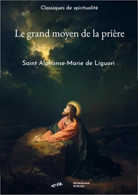 Le grand moyen de la prière
