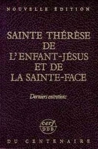 De lisieux Therese - Derniers entretiens et temoignages divers - nouvelle edition du centenaire.