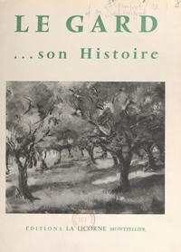Le Gard, son histoire