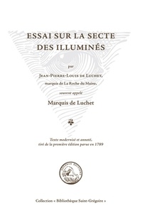 De luchet Marquis - Essai sur la secte des Illuminés.
