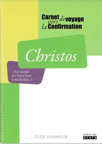 Christos guide animateur carnet de route vers la confirmation