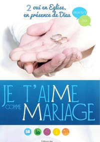 Je t'aime comme mariage