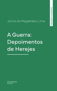 A Guerra: Depoimentos de Herejes