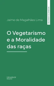 O Vegetarismo e a Moralidade das raças