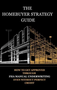 The Homebuyer Strategy Guide