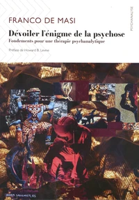 Dévoiler l'énigme de la psychose