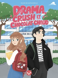 Drama, crush et chocolat chaud