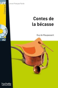 LFF A2 : Les contes de la Bécasse (eBook)
