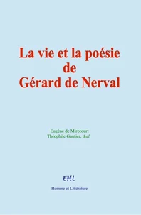La vie et la poésie de Gérard de Nerval