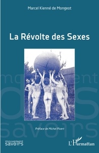 Real book pdf téléchargement gratuit La Révolte des Sexes par De mongeot marcel Kienné, Michel Pivert in French