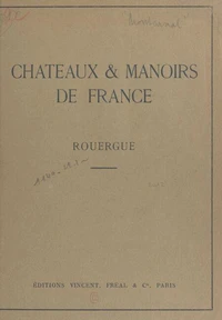 Châteaux et manoirs de France. Rouergue