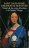 De montfort louis-marie Grignion - Traité de la vraie dévotion à la Sainte Vierge.