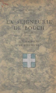 La seigneurie de Bouch, 1230-1930