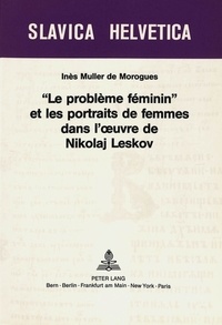 De morogues i Muller - «Le problème féminin» et les portraits de femmes dans l'oeuvre de Nikolaj Leskov.