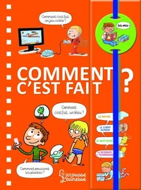 Dis-moi ! Comment c'est fait ?