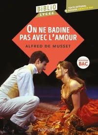 Bibliolycée - On ne badine pas avec l'amour, Alfred de Musset - BAC 2026