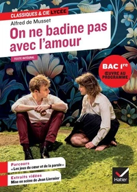 On ne badine pas avec l'amour (oeuvre au programme du Bac de français 2026, 1re générale &amp; techno)