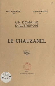 Un domaine d'autrefois : le Chauzanel