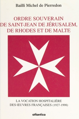 L'ordre souverain de  saint-jean de jerusalem, de rhodes et de malte