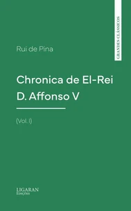 Chronica de El-Rei D. Affonso V (Vol. I)