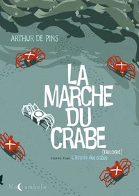 La marche du crabe T02 : L'empire des crabes