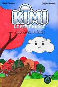 De plumes Echo - Kimi le petit Nuage 3 : Kimi découvre la forêt - Version scripte.