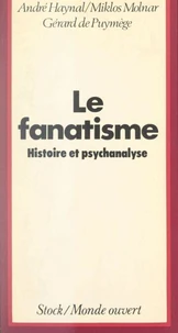 Le fanatisme, ses racines