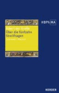 De quindecim problematibus - Über die fünfzehn Streitfragen - Lateinisch - Deutsch. Nach dem Text der Editio Coloniensis.