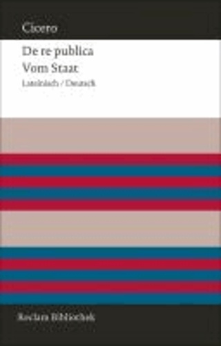 De re publica / Vom Staat - Lateinisch/Deutsch.