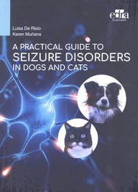 A Practical Guide to Seizure Disorders in Dogs and Cats